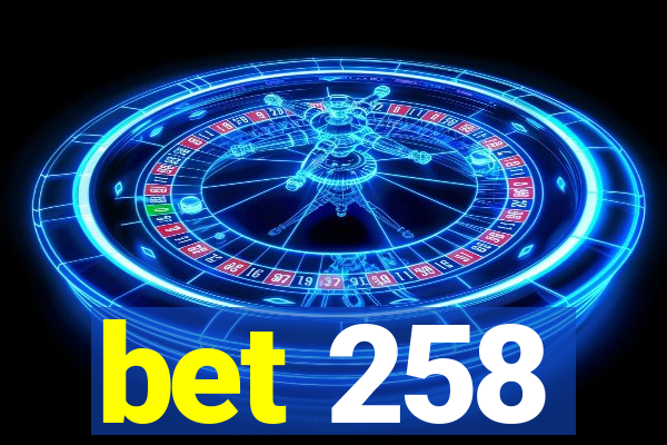 bet 258